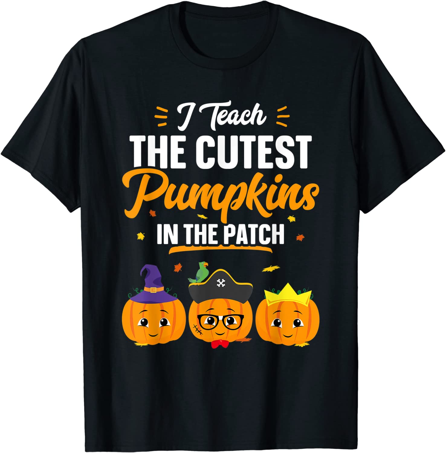 Teacher Of Cutest Pumpkins Within The Patch Shirt